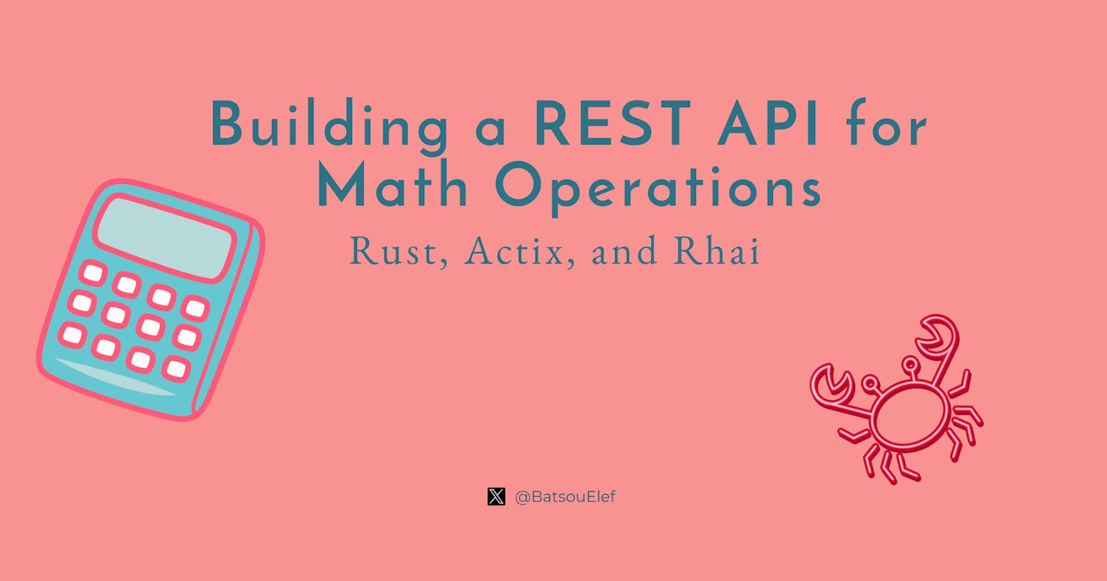 Building a REST API for Math Operations  (+, *, /) with Rust, Actix, and Rhai🦀