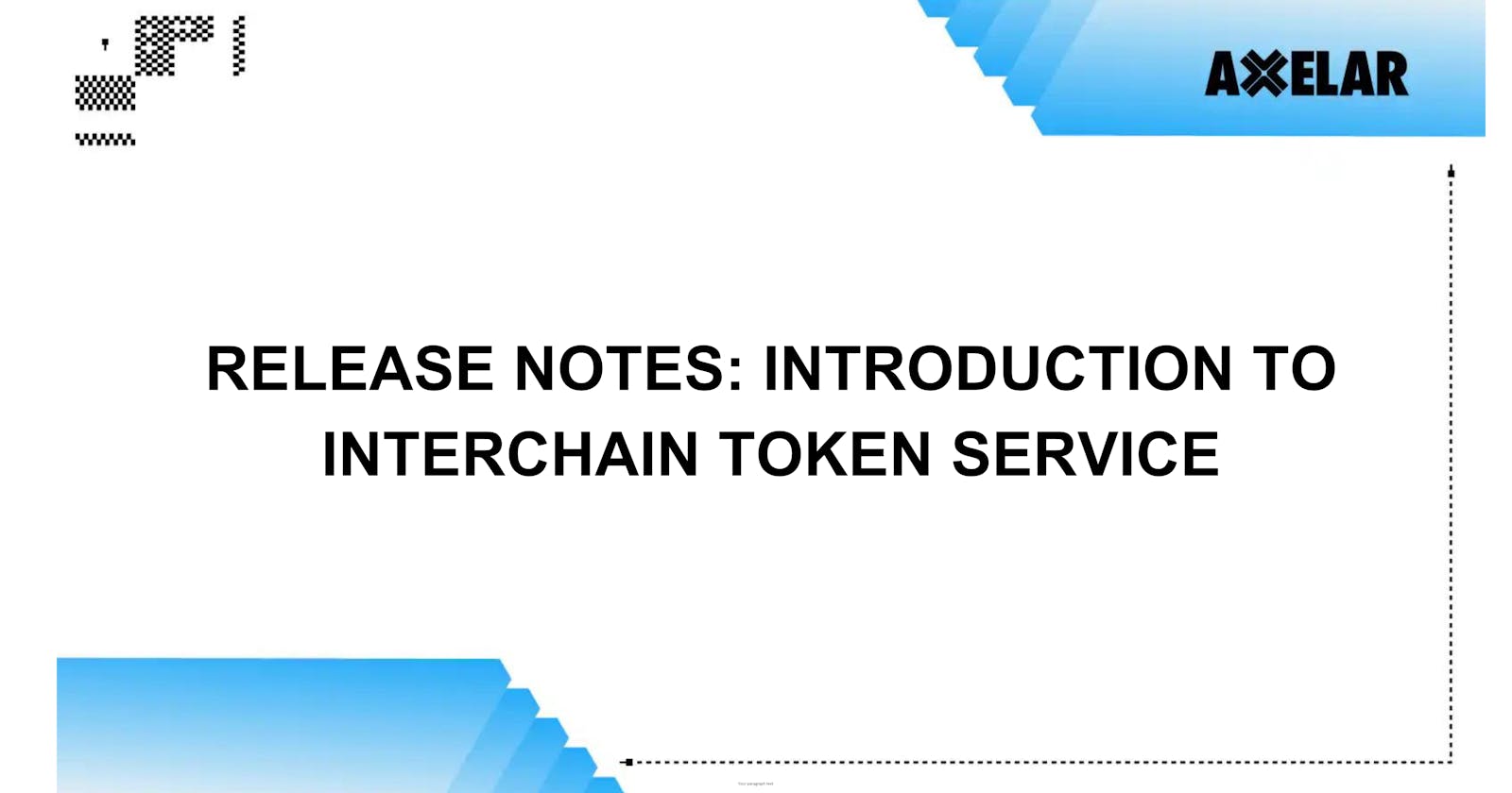 Release Notes: Introduction to Interchain Token Service