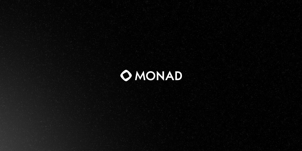 Okay, I'll bite — what's Monad?