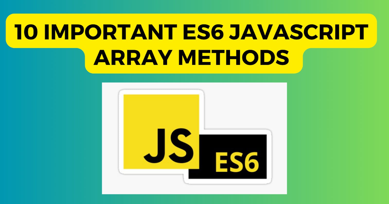 Most important Array methods in Javascript