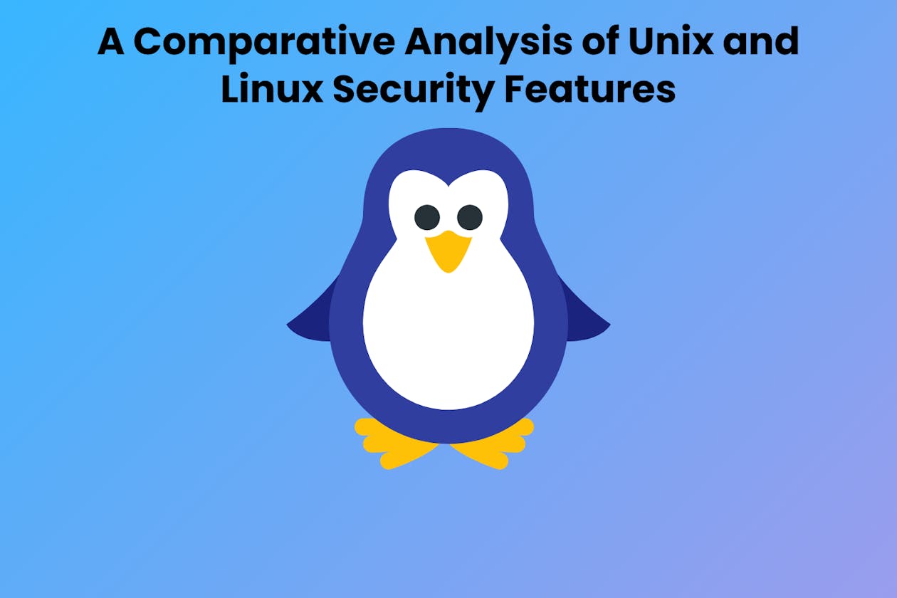 A Comparative Analysis of Unix and Linux Security Features