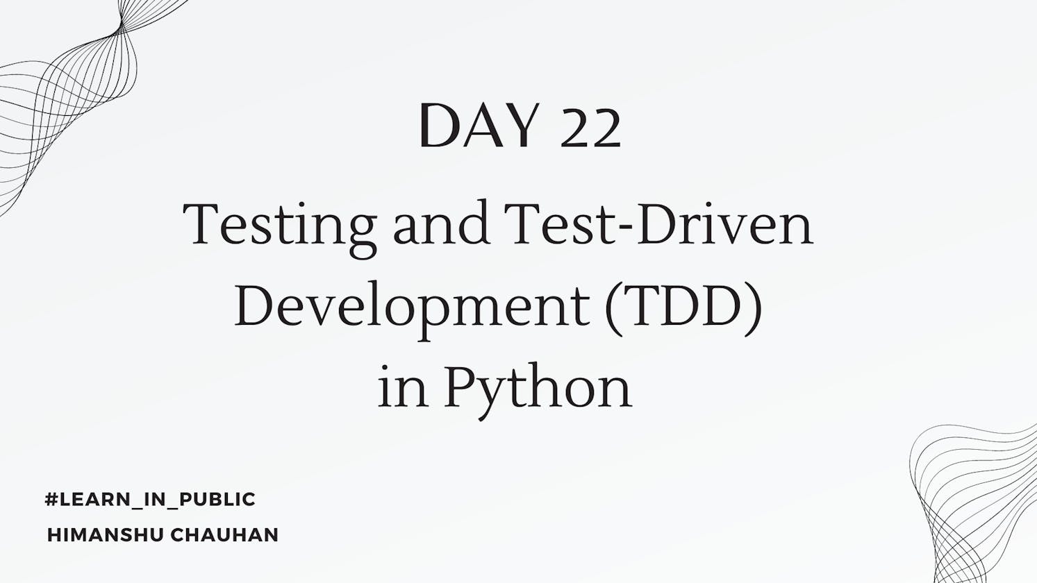 Day 22: Testing and Test-Driven Development (TDD) in Python