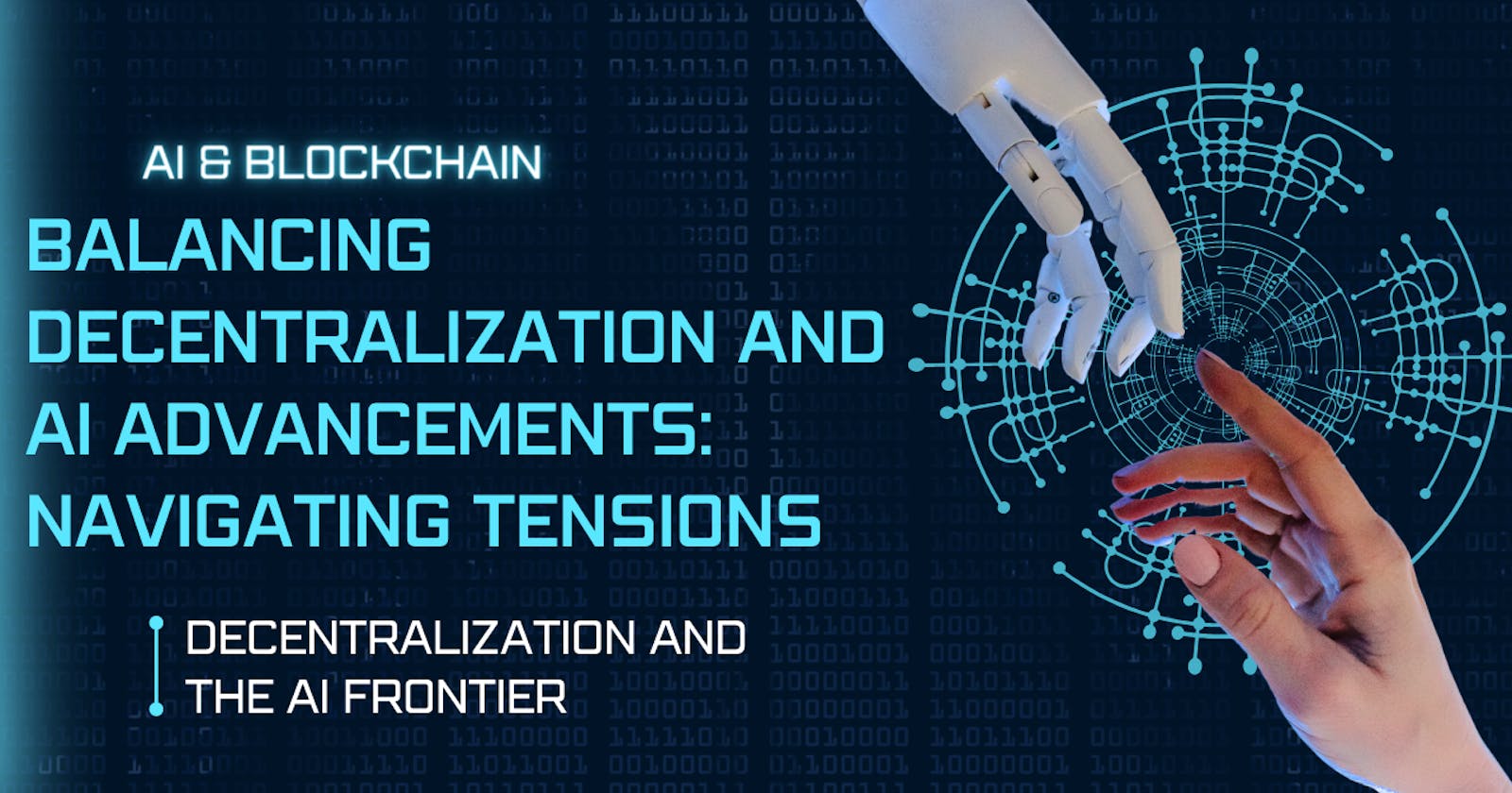 Balancing Decentralization and 
AI Advancements: Navigating Tensions