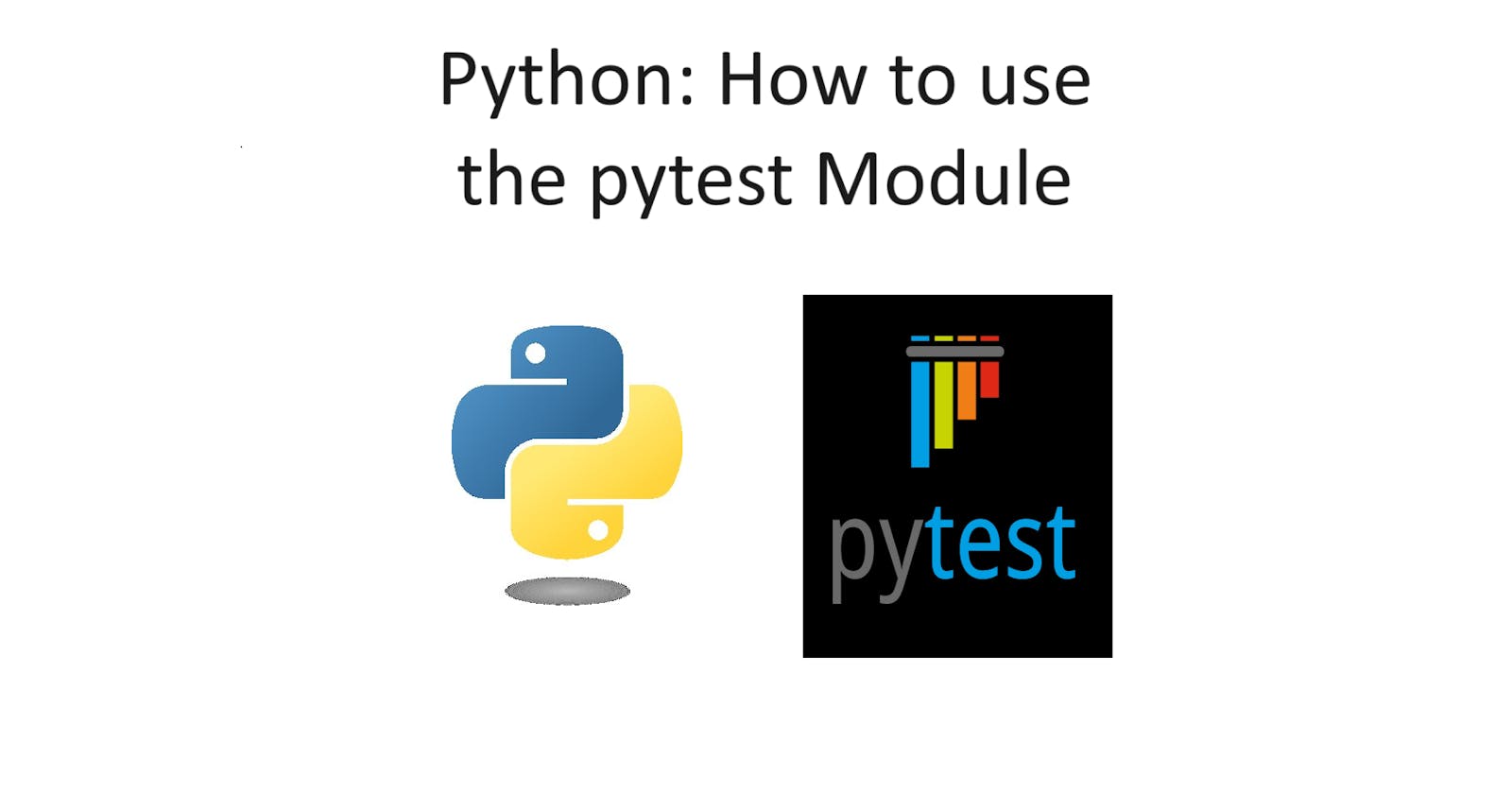 Python: How to use the "pytest" Module