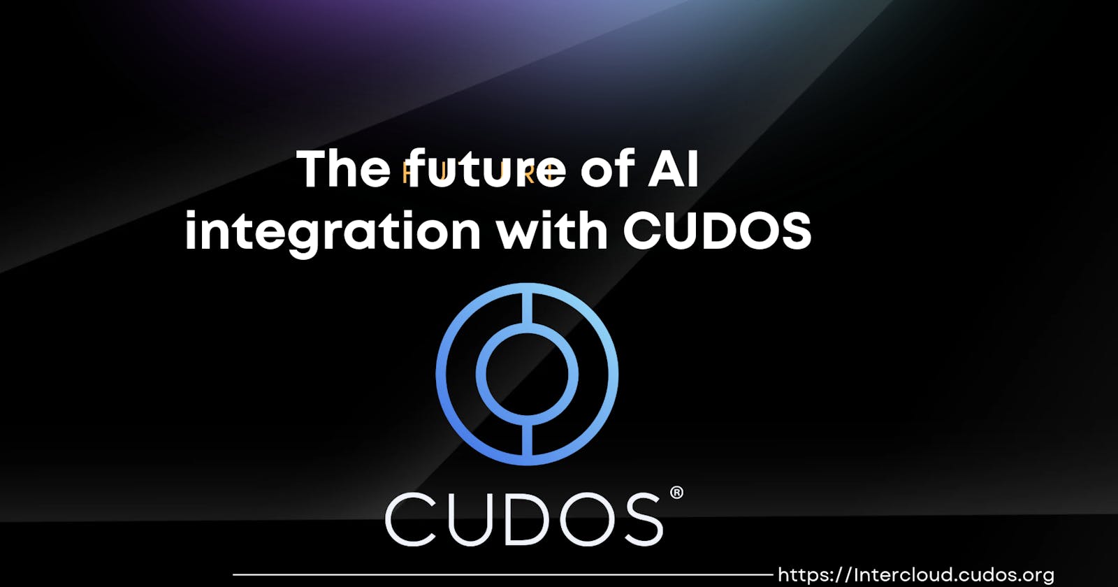 The Future of AI Integration in CUDOS: Advancements and Opportunities