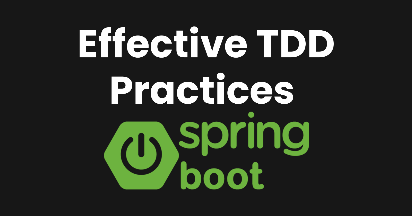 Effective TDD Practices in Spring Boot for Backend Applications