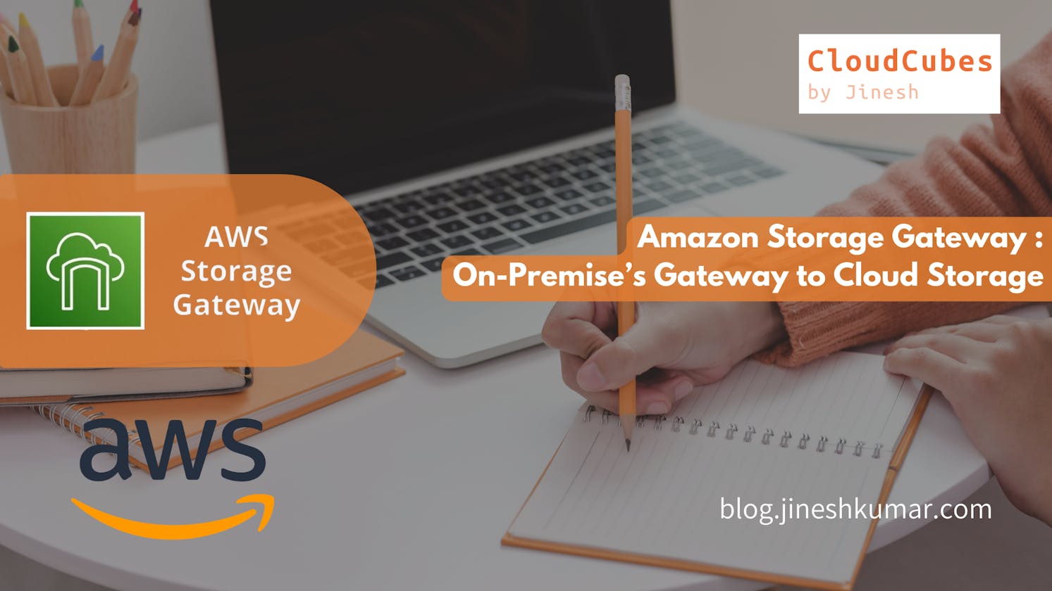 Exploring the World of AWS Storage Gateway