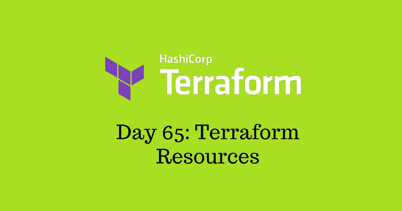 Day 65 - Working with Terraform Resources 🚀