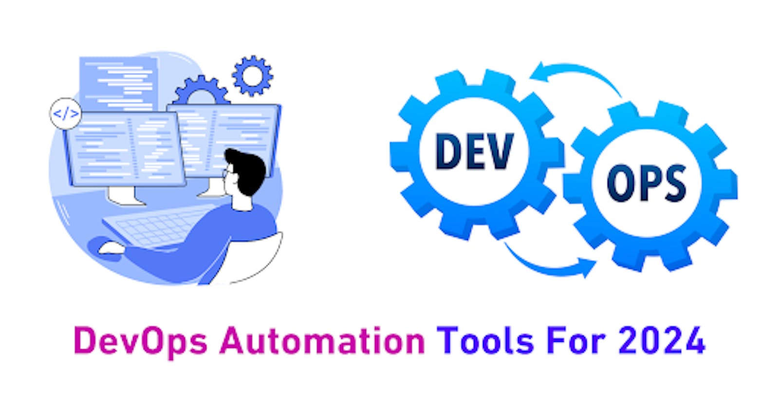 DevOps Automation Tools For 2024 And Beyond
