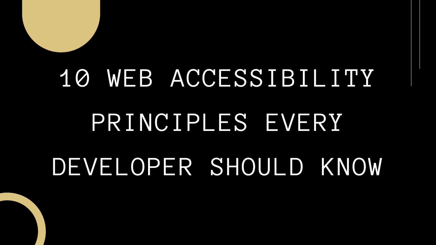 10 Web Accessibility Principles Every Developer Should Know