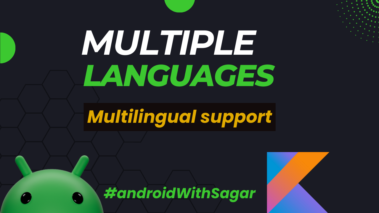 Add Multilingual support (Multiple Languages) to your Android App