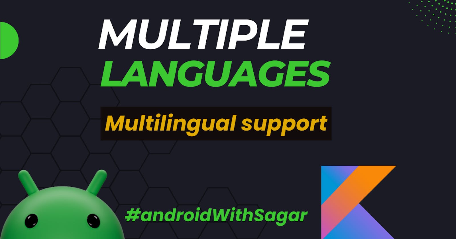Add Multilingual support (Multiple Languages) to your Android App