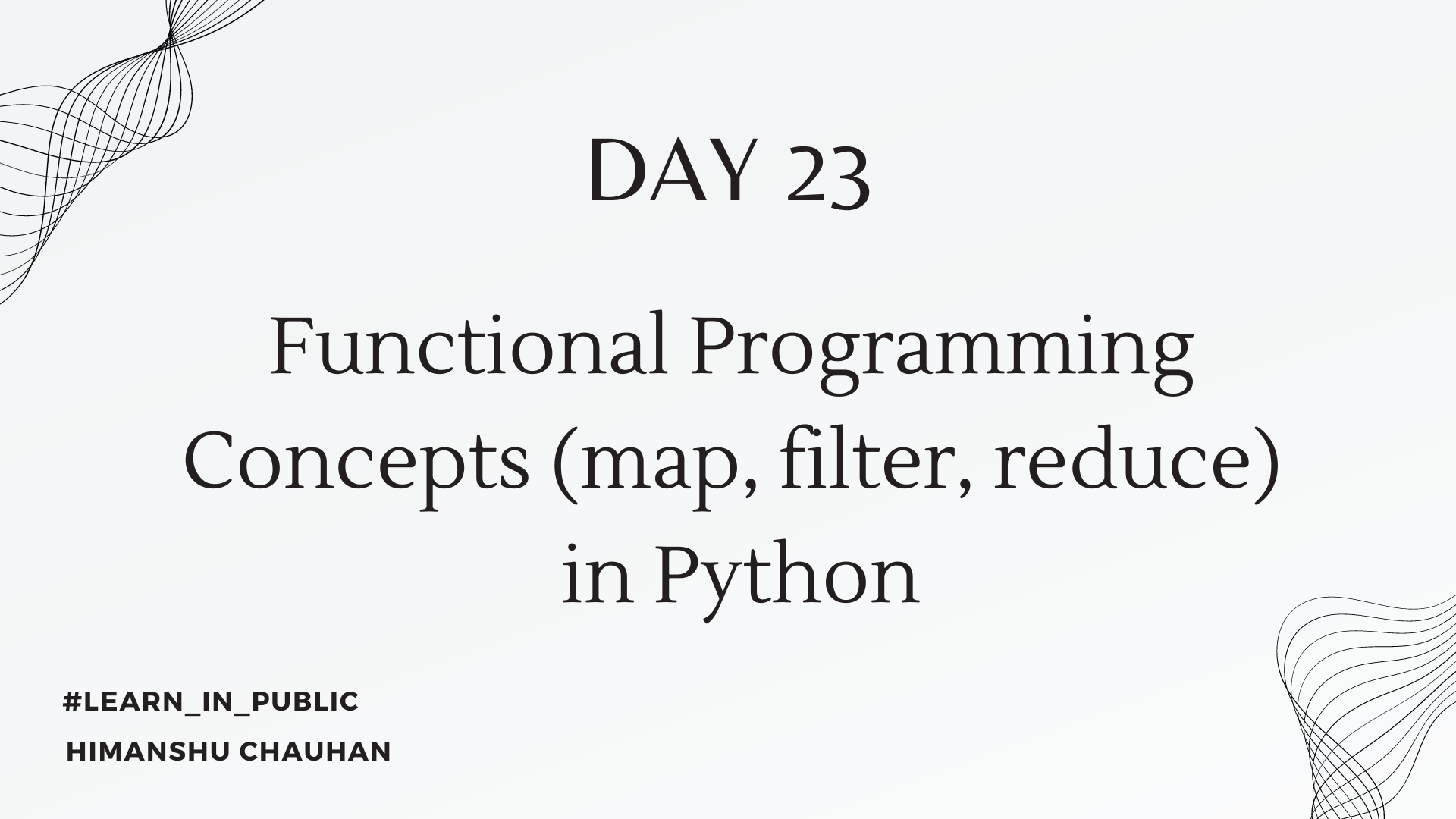 Day 23: Functional Programming Concepts (map, filter, reduce) in Python