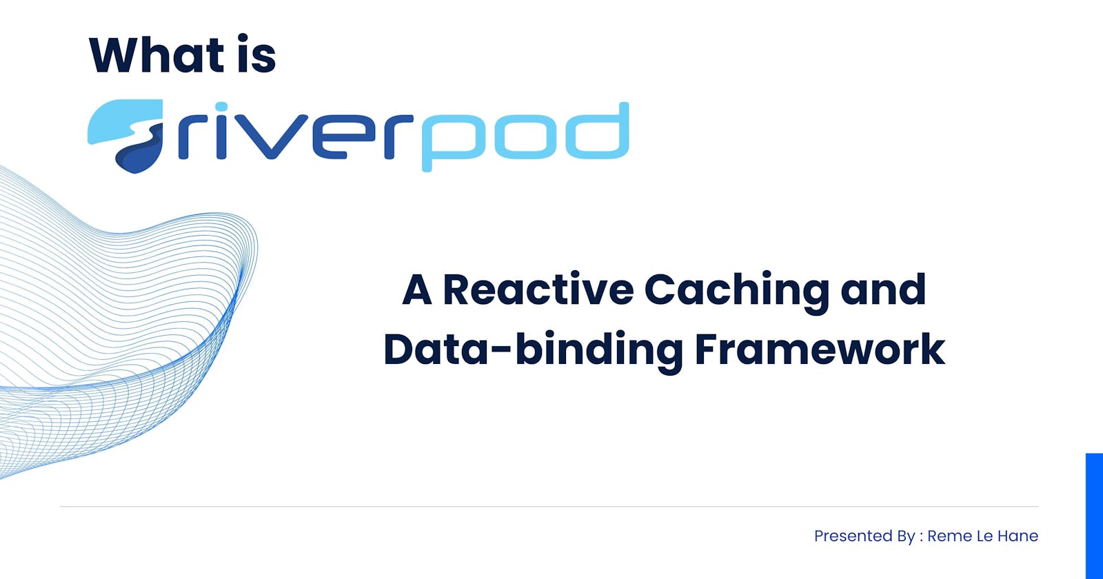 Why Choose Riverpod? - What is Riverpod