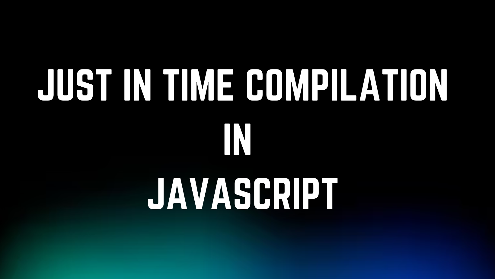 Just In Time Compilation in JavaScript