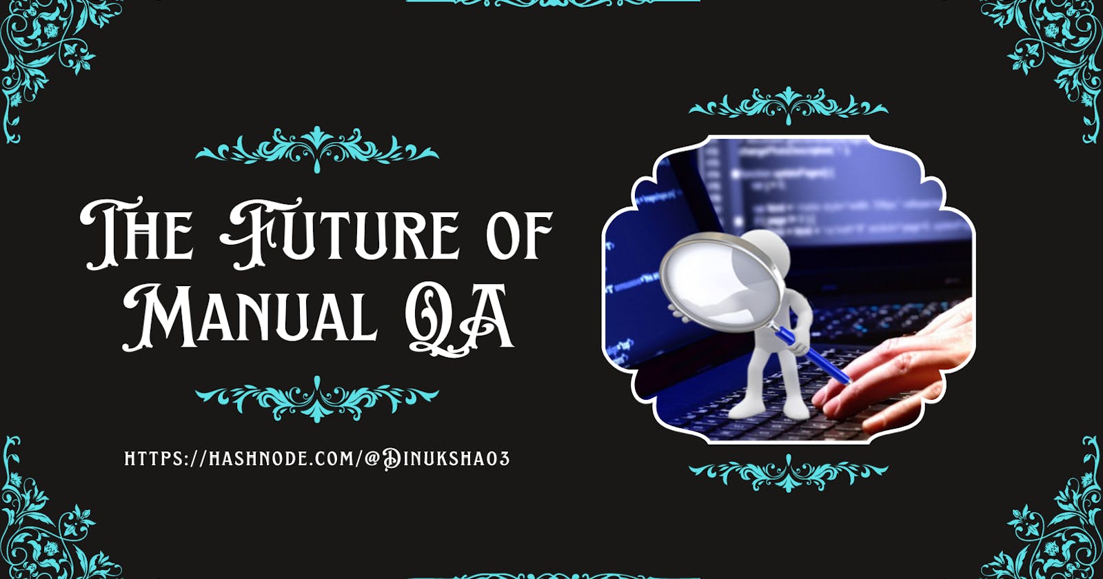 The Future of Manual QA