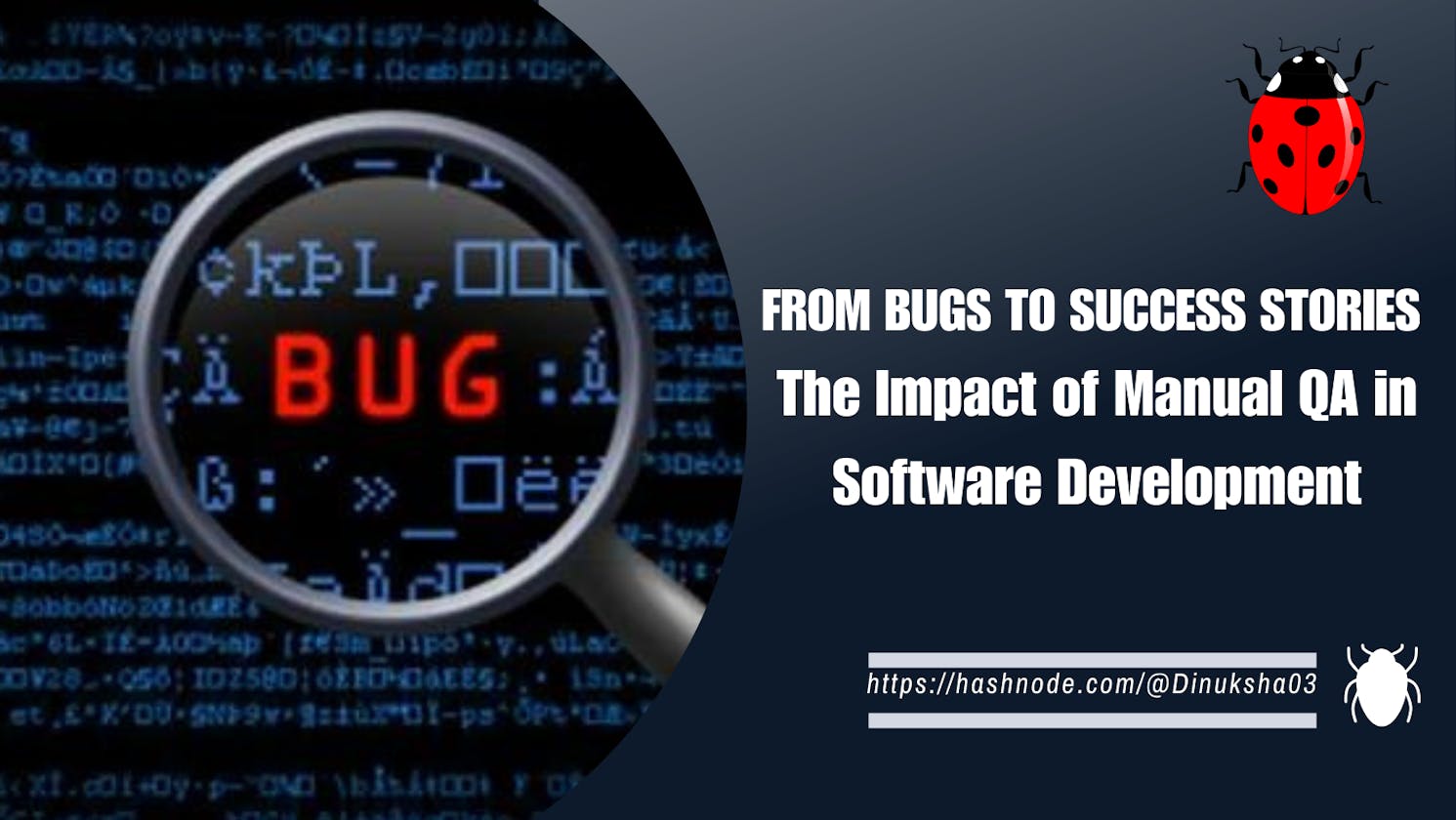 From Bugs to Success Stories: The Impact of Manual QA in Software Development 🐛✨