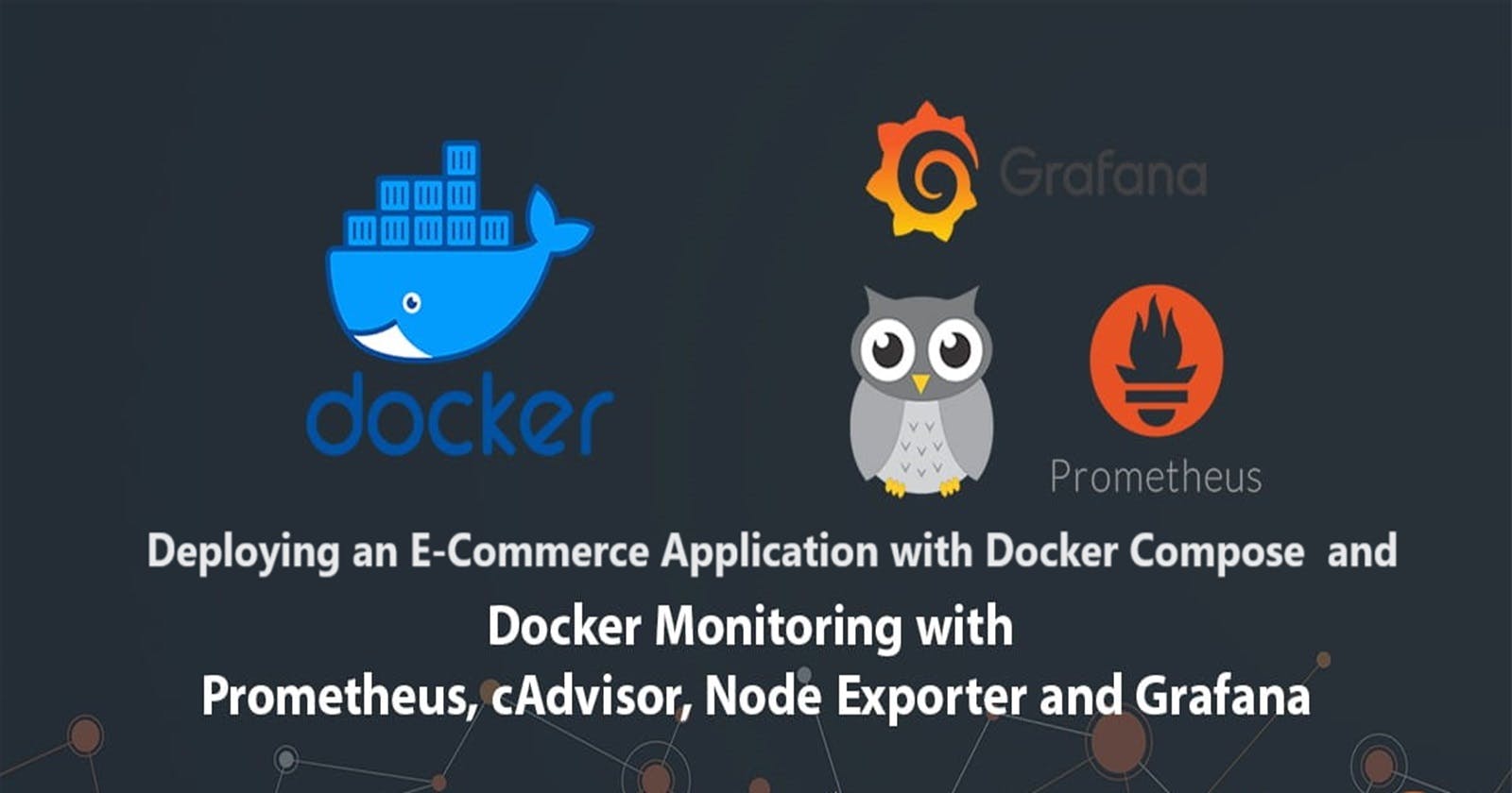 🚀 Deploying an E-Commerce Application with Docker Compose and Advanced Monitoring with Prometheus, Grafana, and cAdvisor 🔍