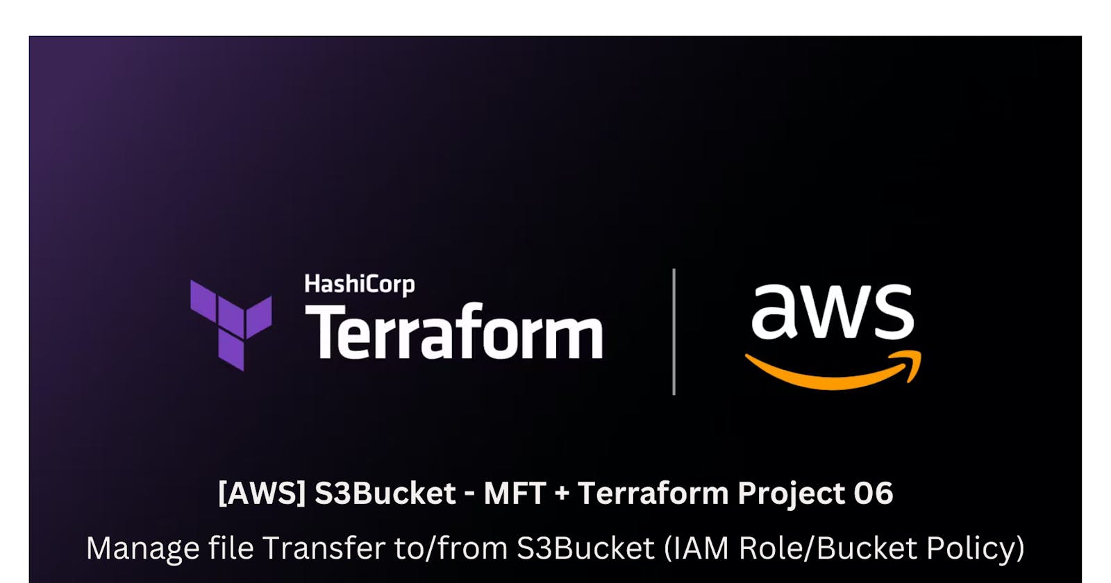 [AWS] S3Bucket - MFT + Terraform Project 06