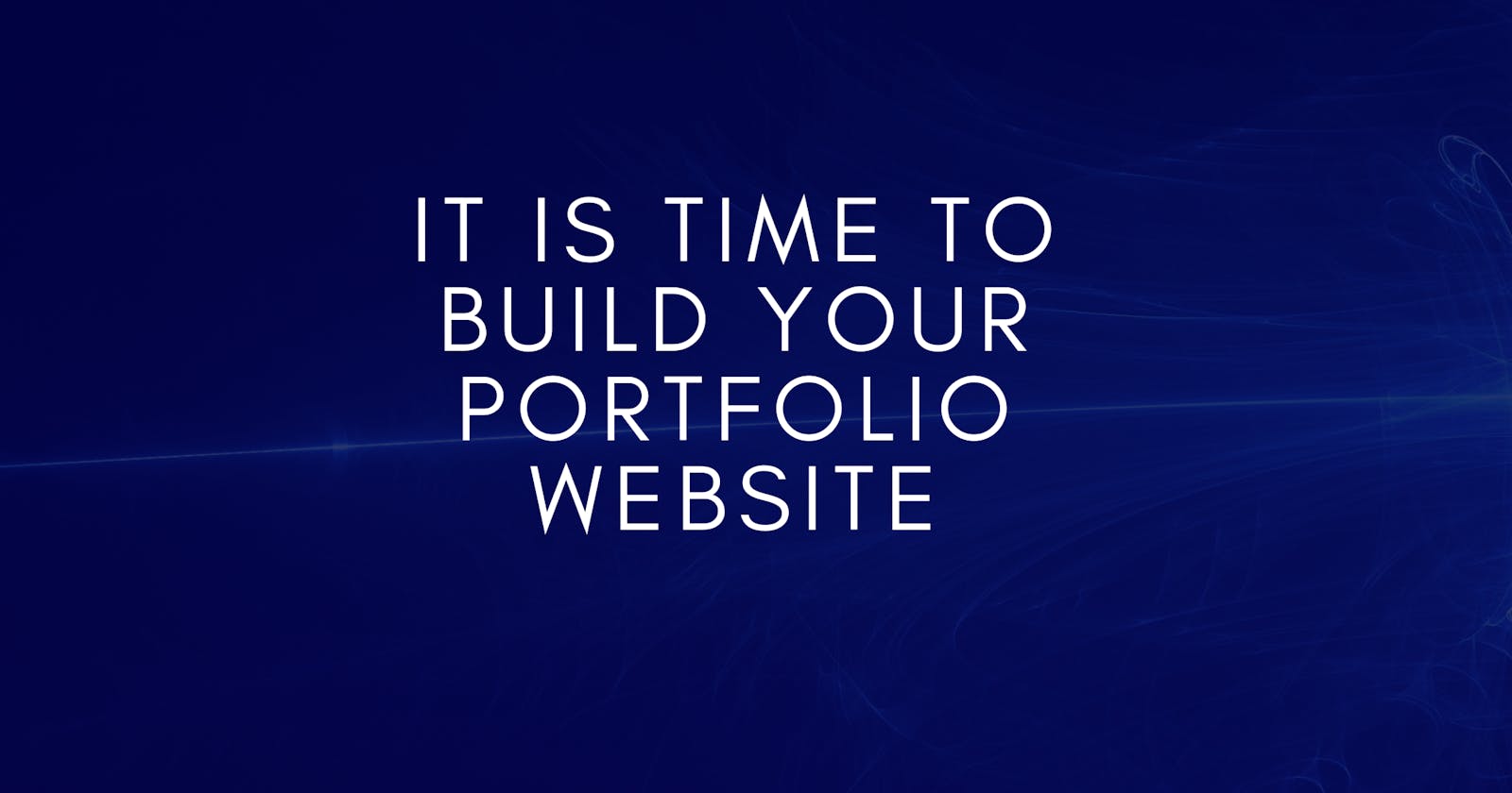 Cover Image for It is time to build your portfolio website