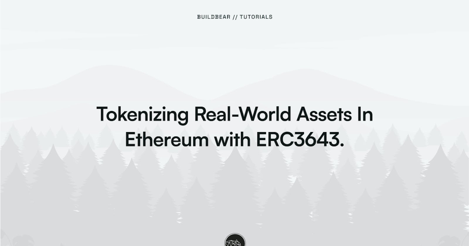 Tokenization of Real-World Assets In Ethereum with ERC3643.