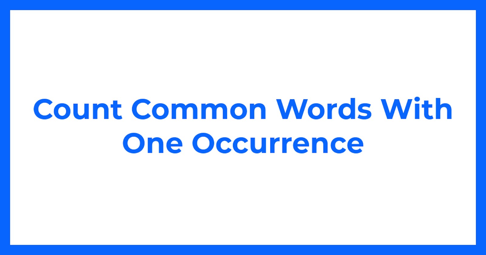 Count Common Words With One Occurrence
