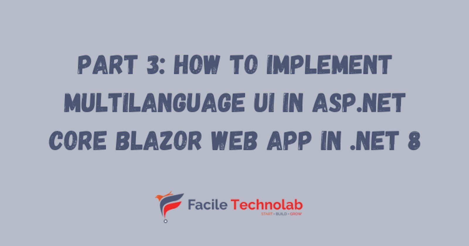 Part 3: How to Implement Multilanguage UI in ASP.NET Core Blazor Web App in .NET 8