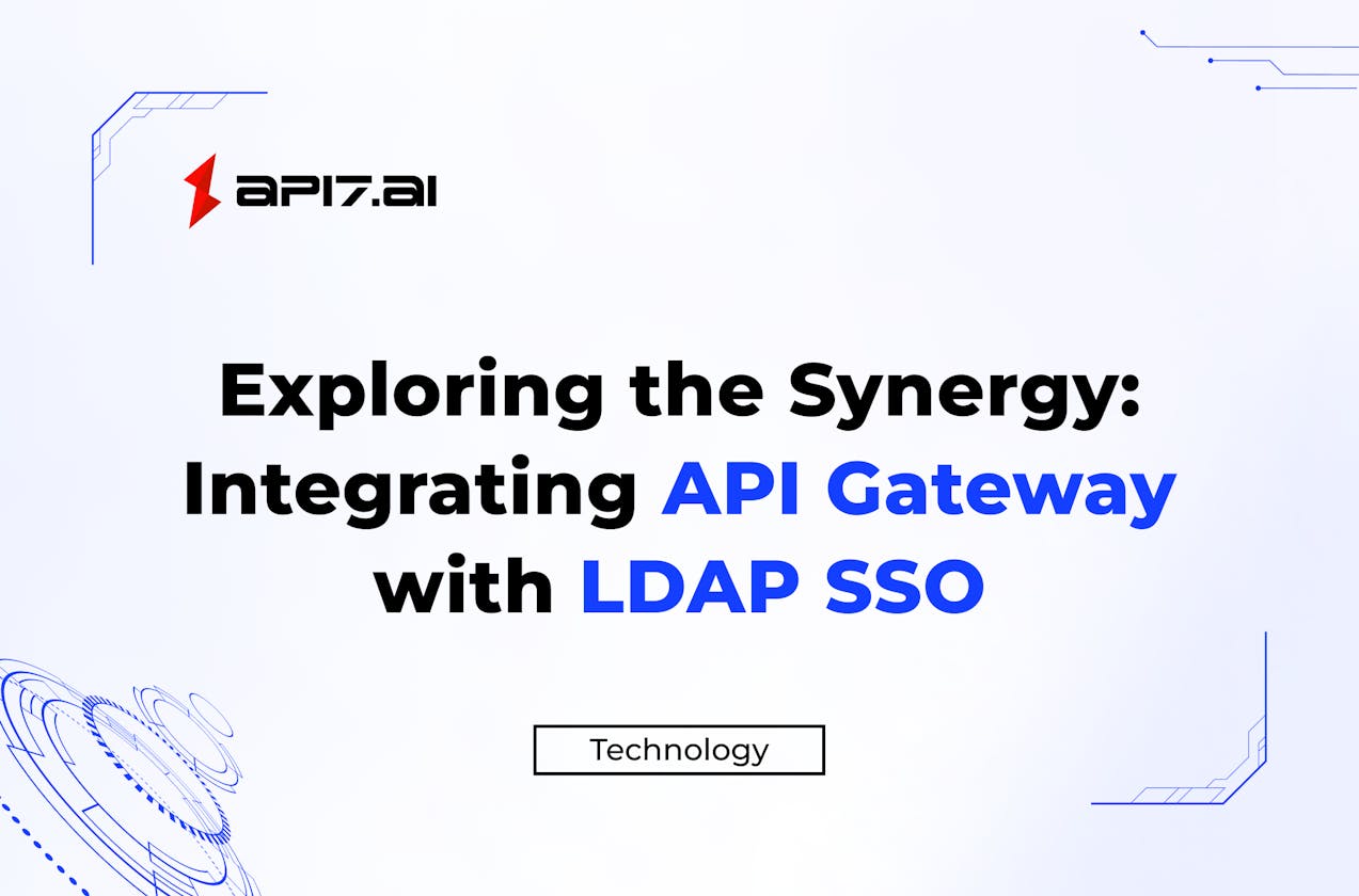Exploring the Synergy: Integrating API Gateway with LDAP Authentication
