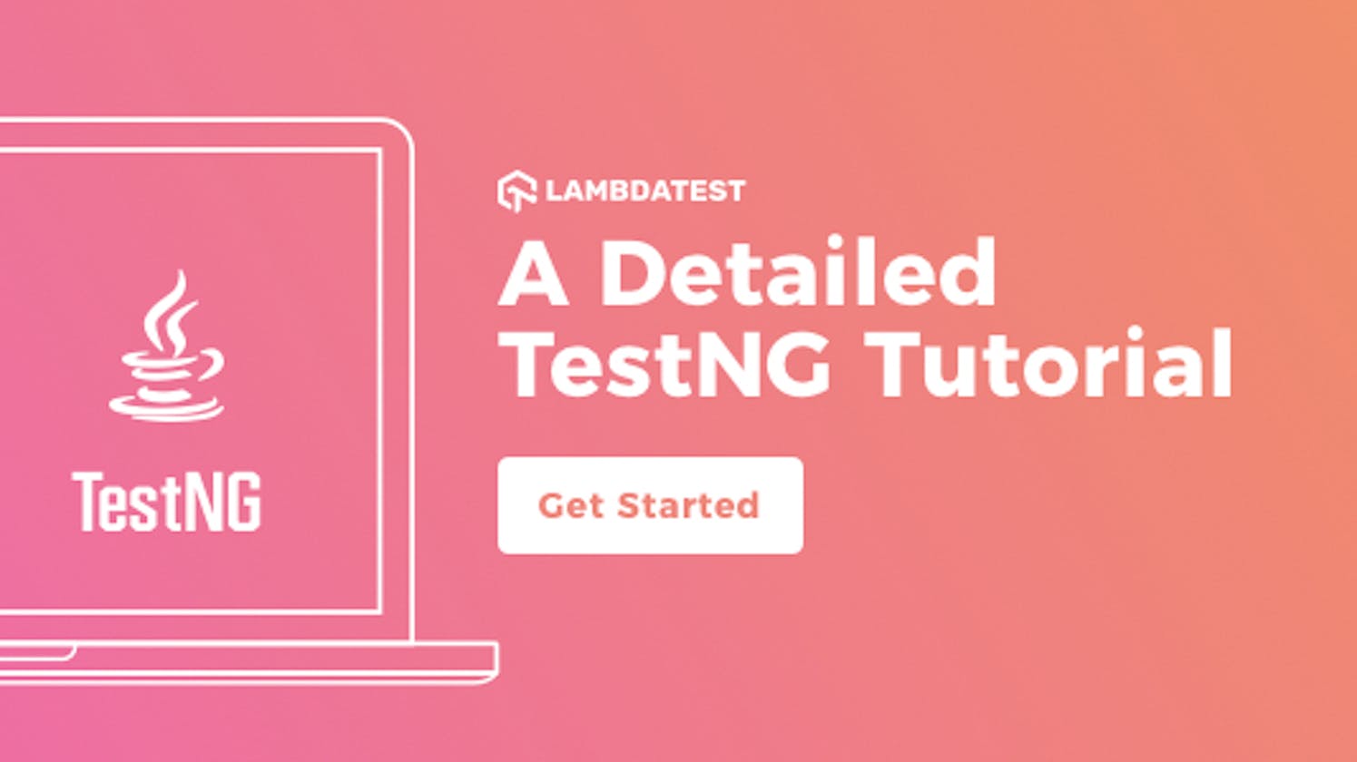 TestNG Framework Tutorial: A Comprehensive Guide, with Examples & Best Practices
