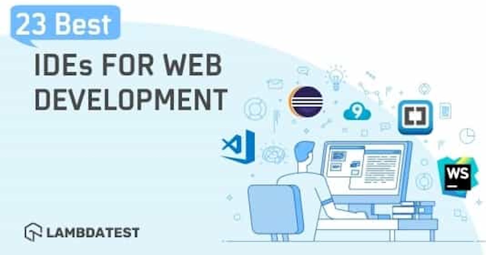 Picking from 23 Game-Changing Web Development IDEs in 2024