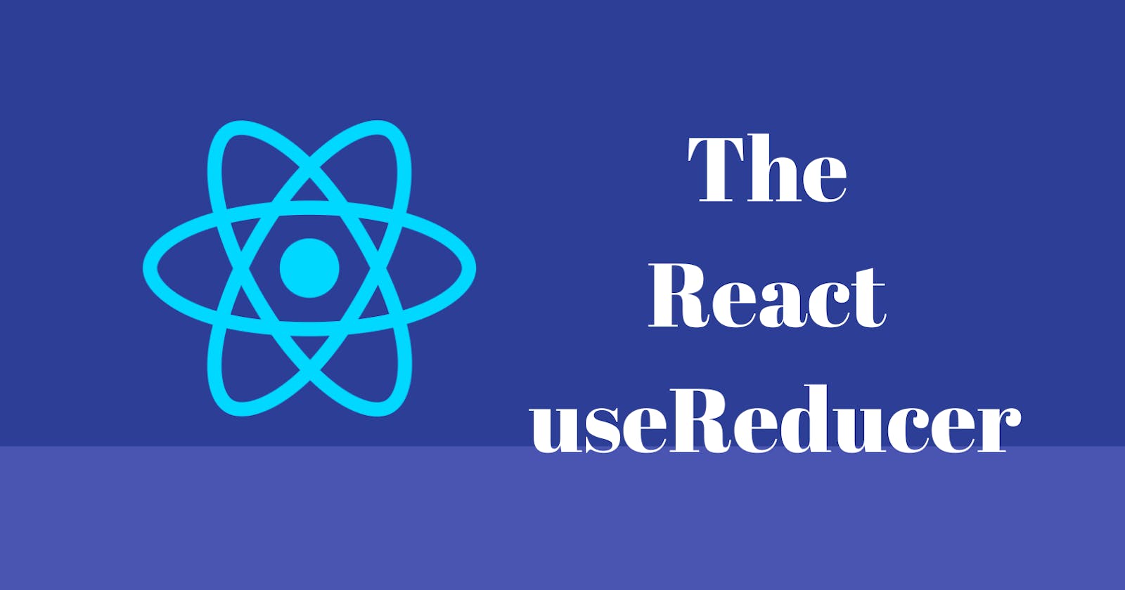Mastering React's useReducer Hook: A Comprehensive Guide for Effective State Management