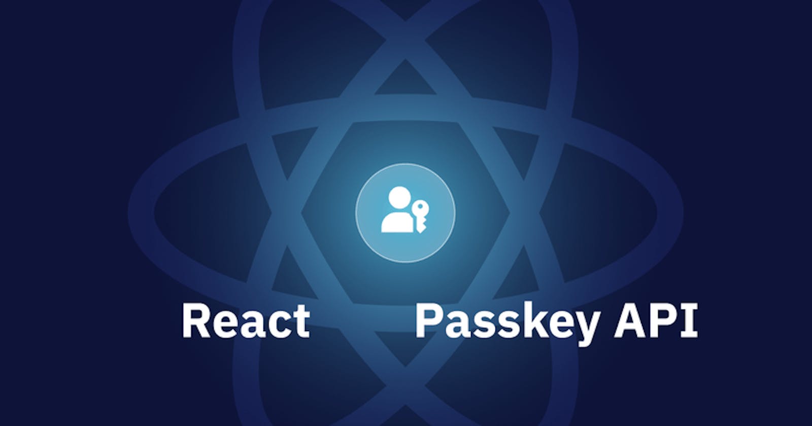 How to add Passkey Login to your React App