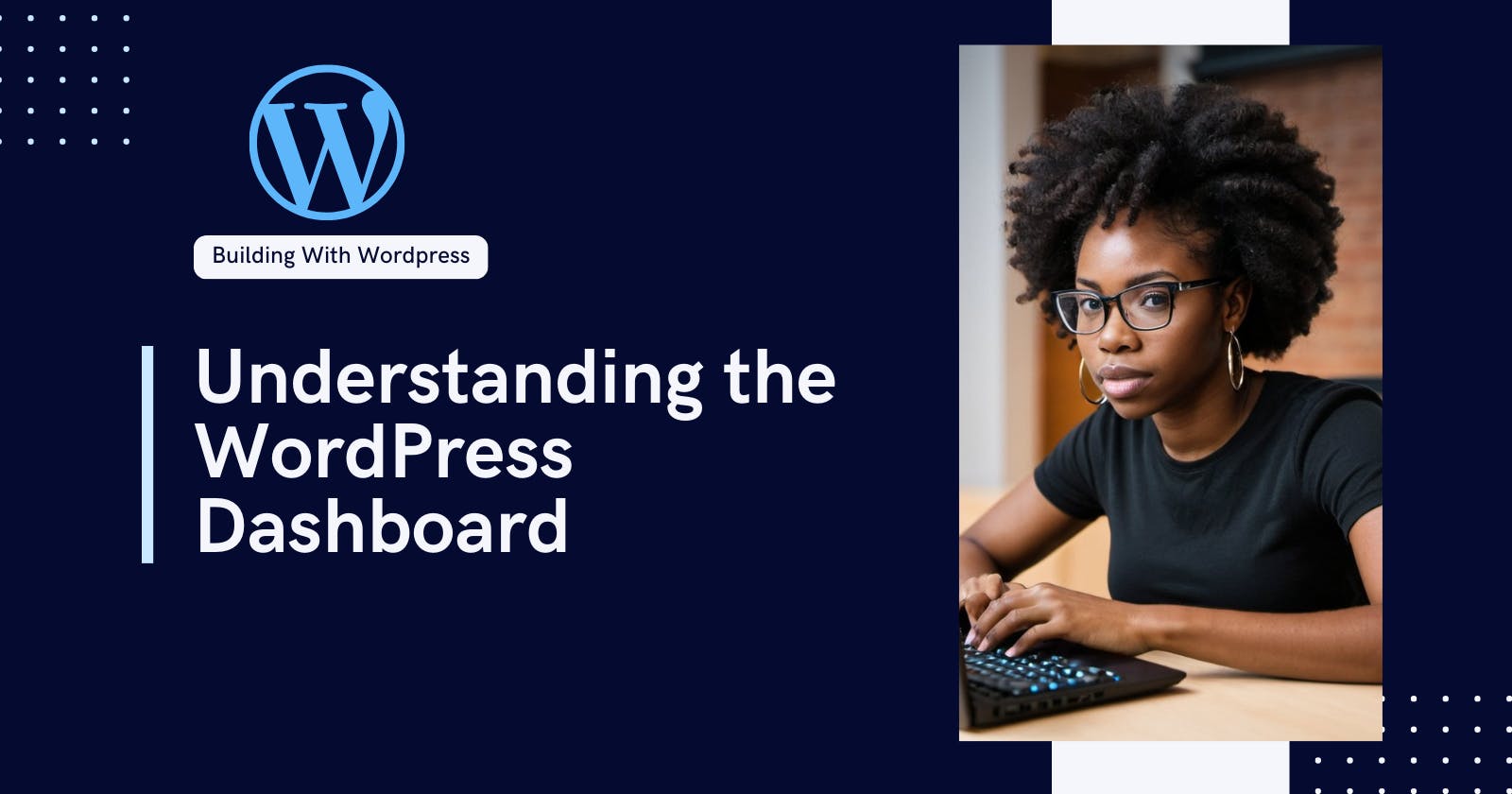 Beginner's Guide to Understanding the WordPress Dashboard