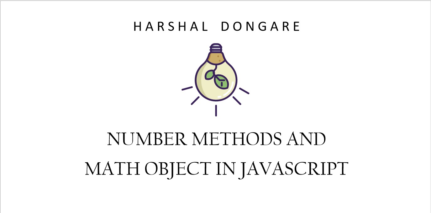 Exploring Essential Number Methods and Math object in JavaScript