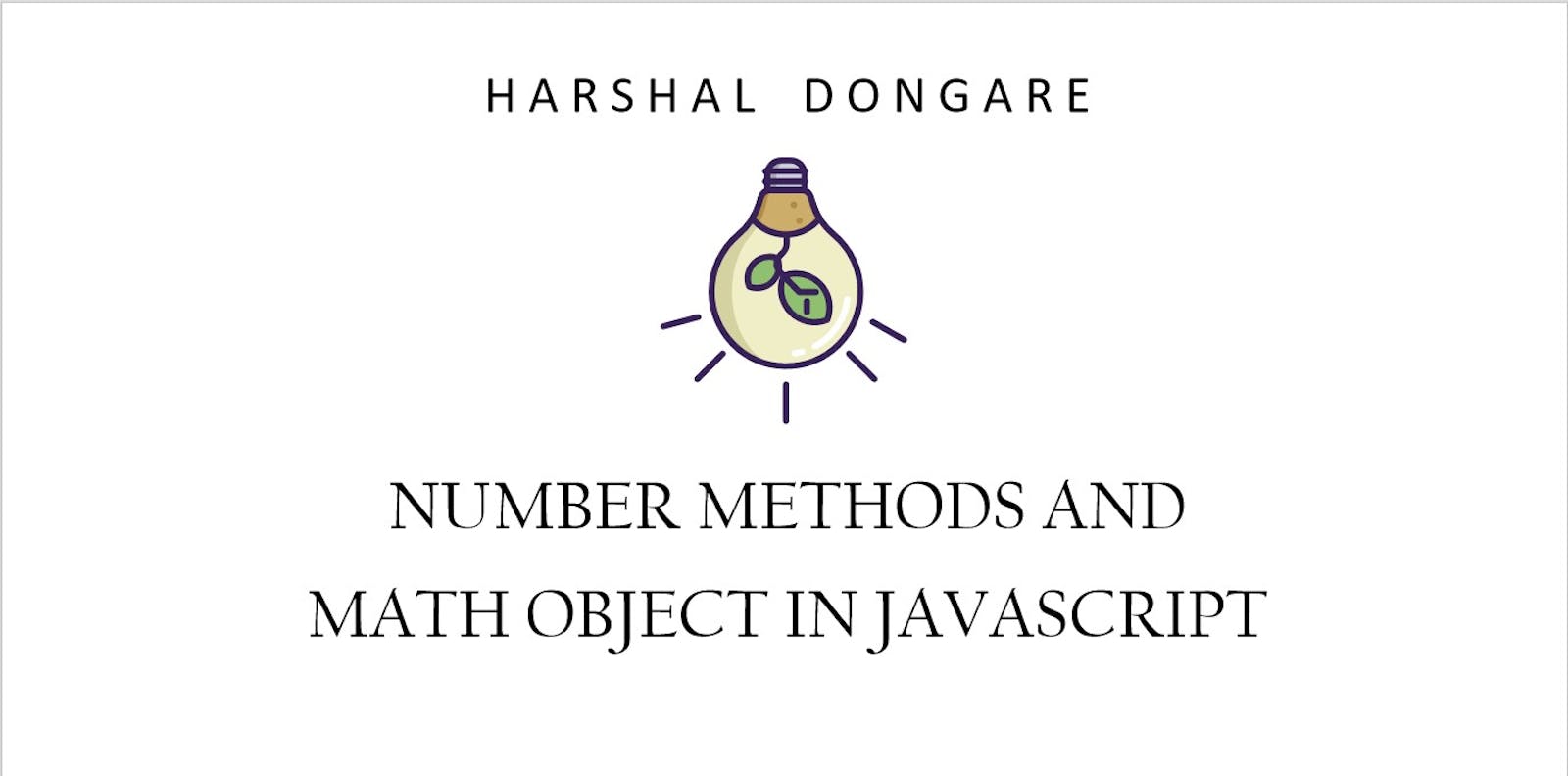 Exploring Essential Number Methods and Math object in JavaScript
