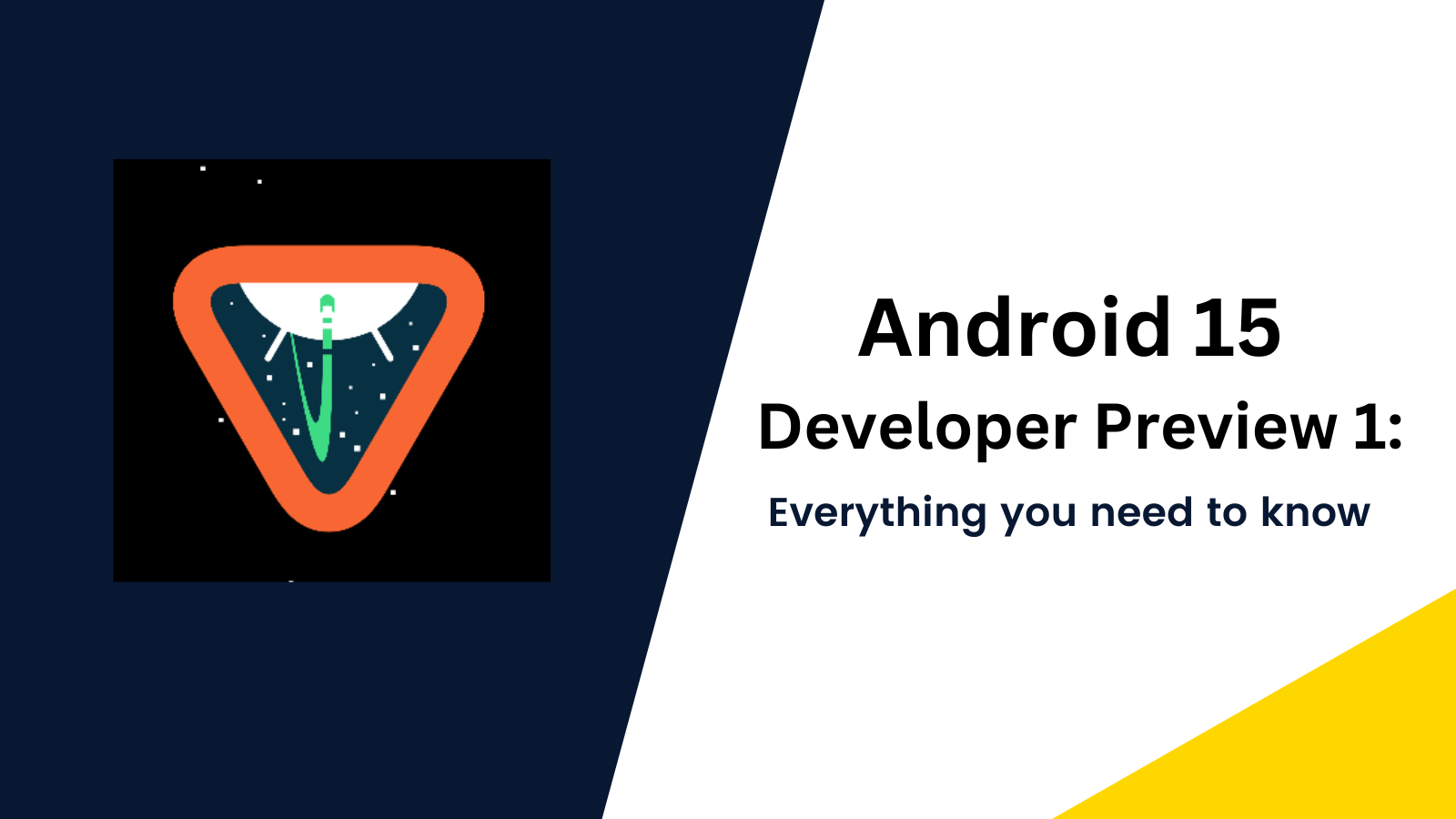 Android 15 Developer Preview 1: Everything you need to know