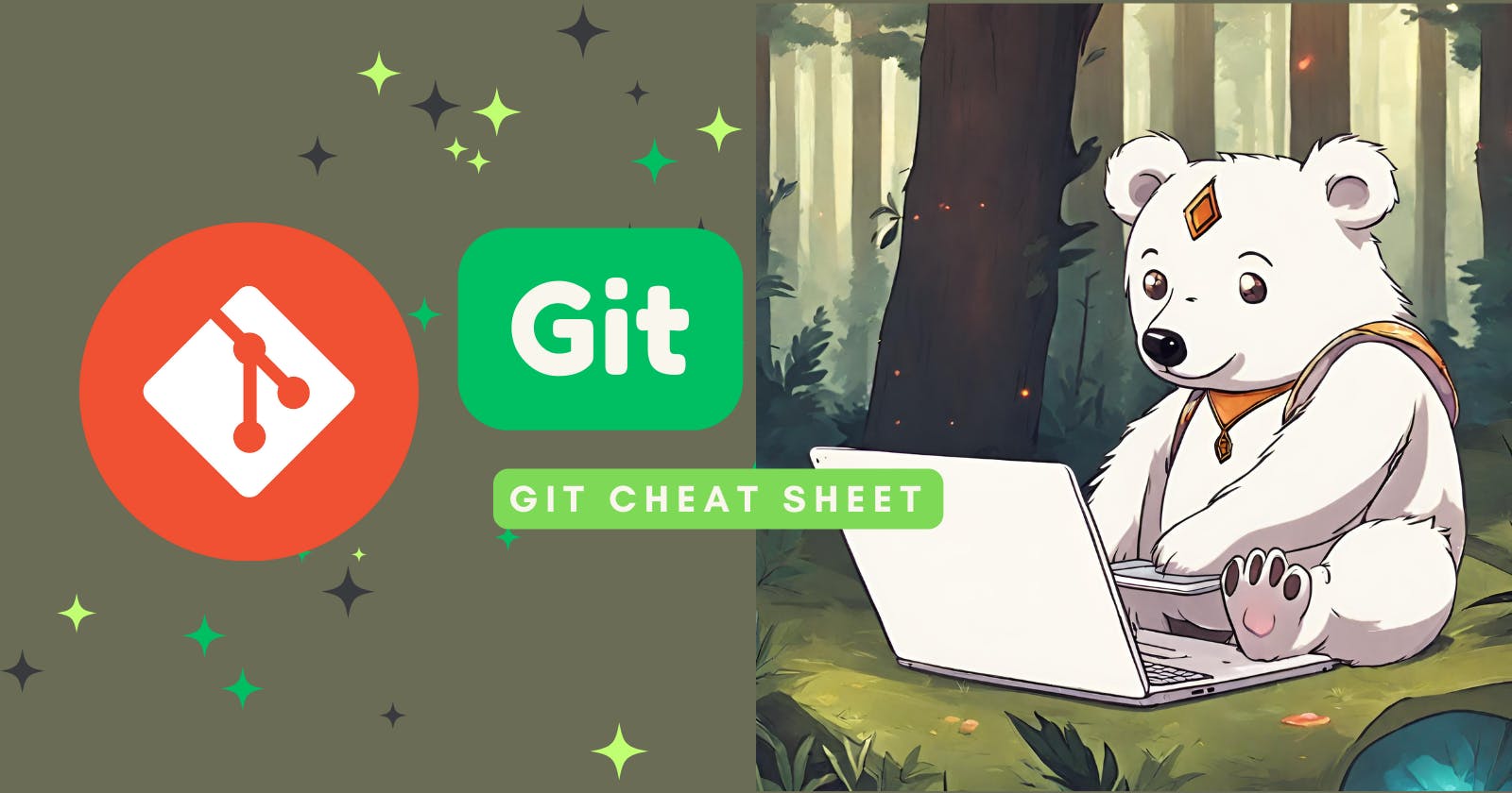 The Ultimate Git Cheat Sheet  for Collaboration🐱🔥