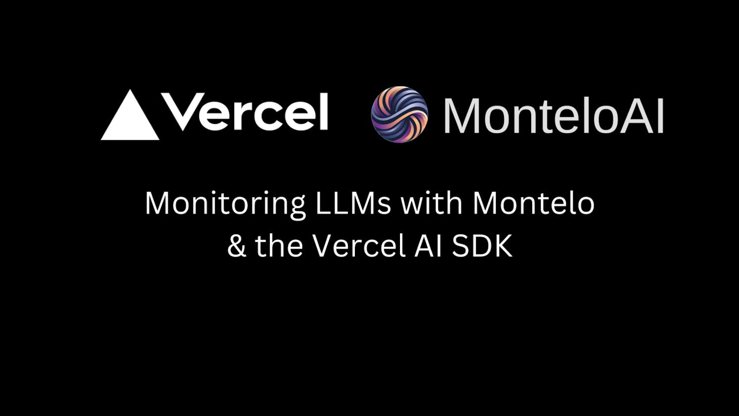 Monitoring LLMs with Montelo & the Vercel AI SDK