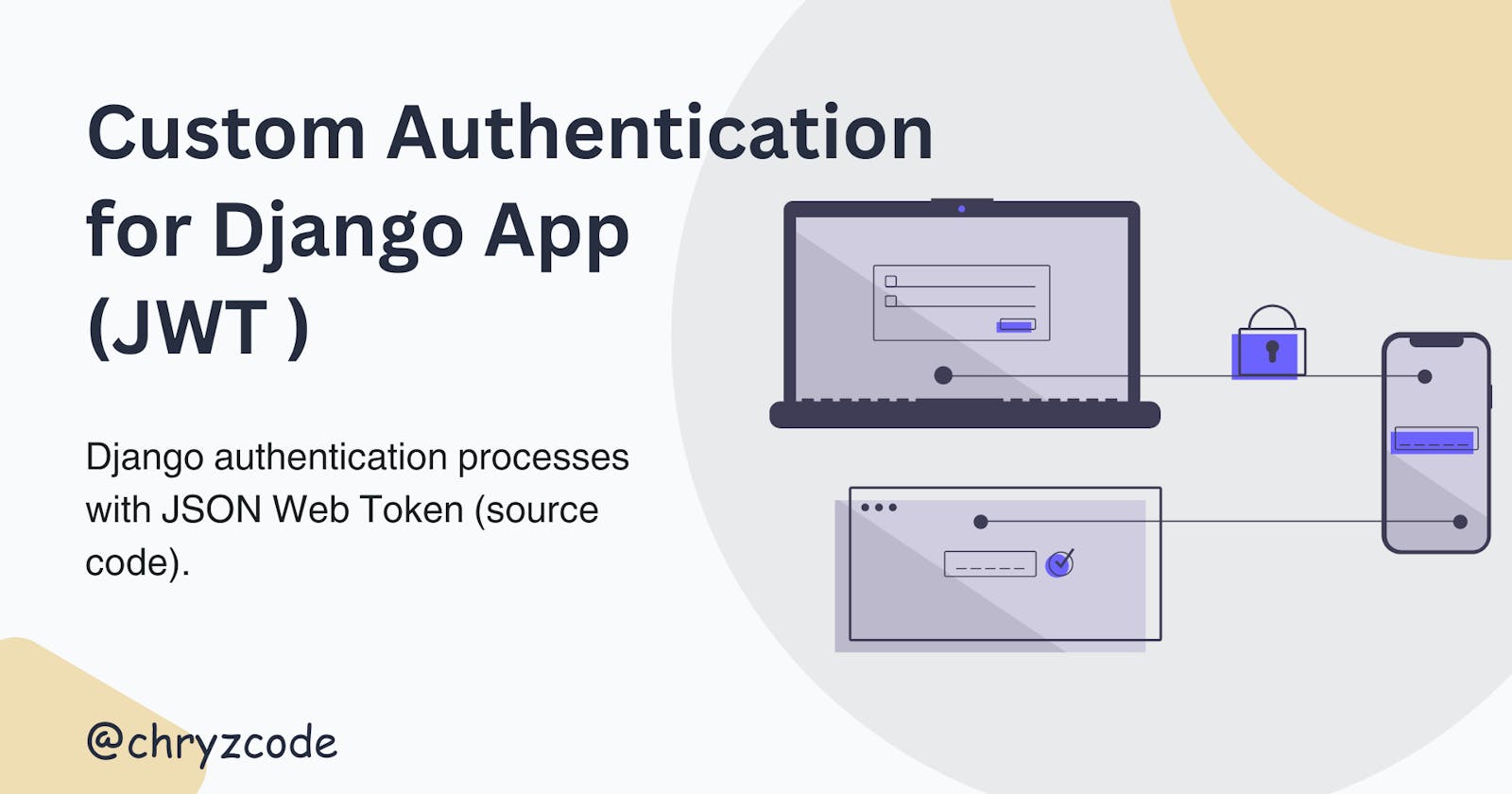 JWT Custom Authentication for Django Application