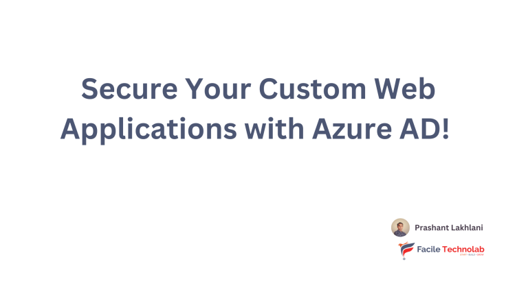 🚀 Part 2: Secure Your Custom Web Applications with Azure AD! 💻🔒