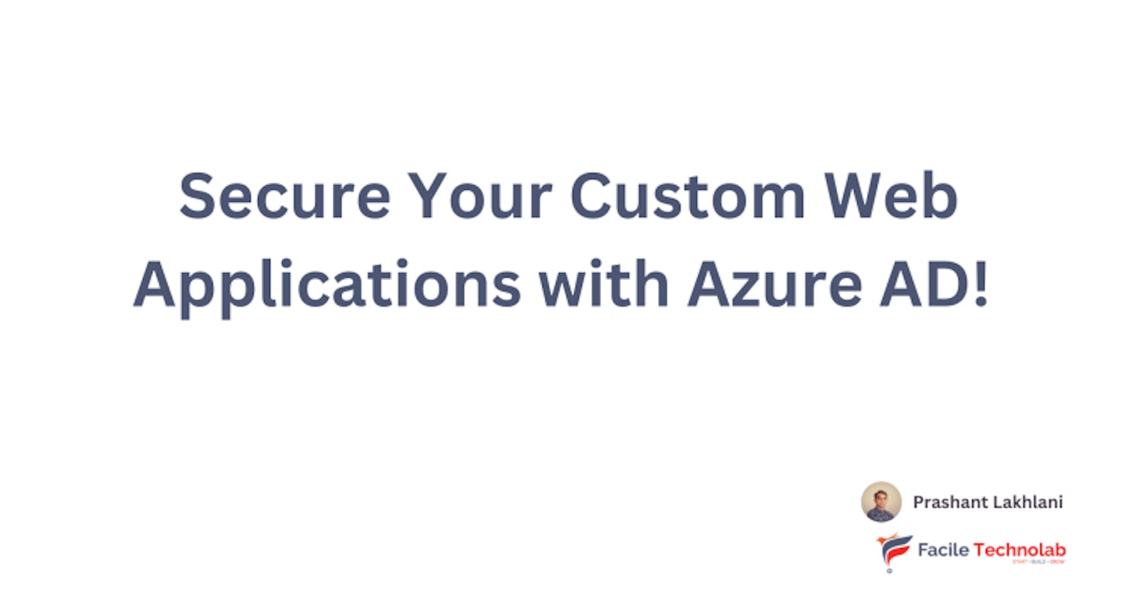 🚀 Part 2: Secure Your Custom Web Applications with Azure AD! 💻🔒