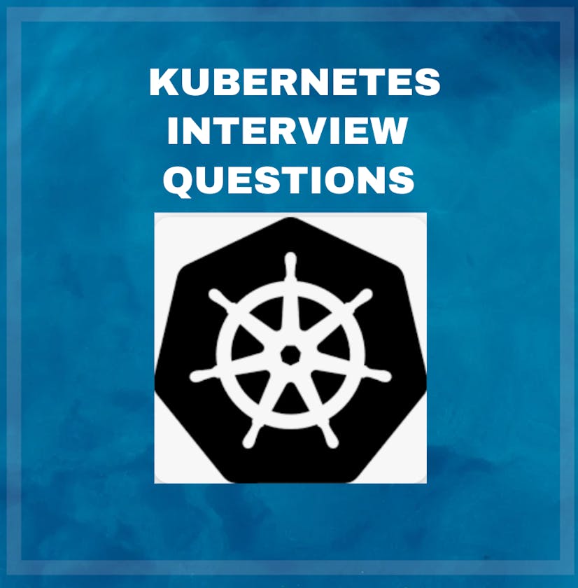 Kubernetes Important Interview Questions