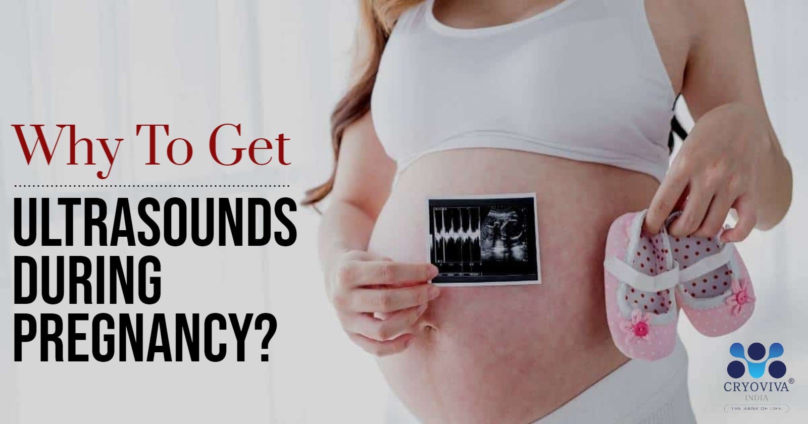 Why To Get Ultrasounds during Pregnancy?
