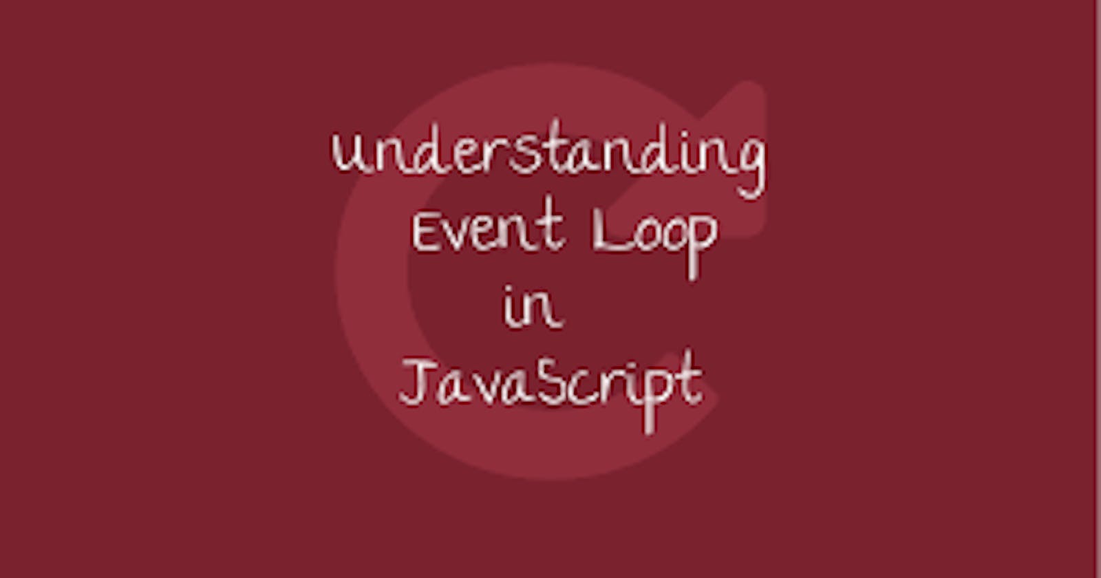 Event loop in JavaScript