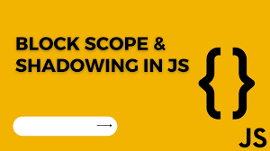 Block scope and variable shadowing in JS