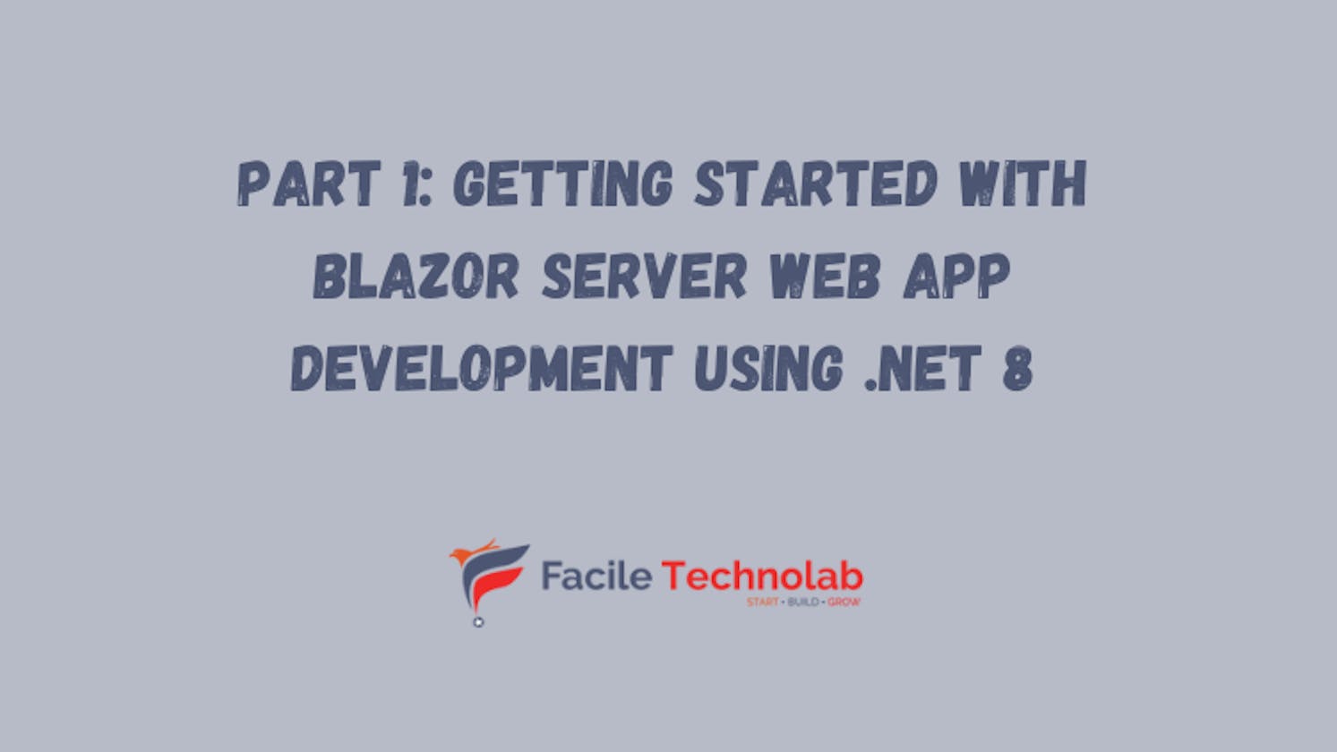 Part 1: Getting started with Blazor Server Web App Development using .NET 8