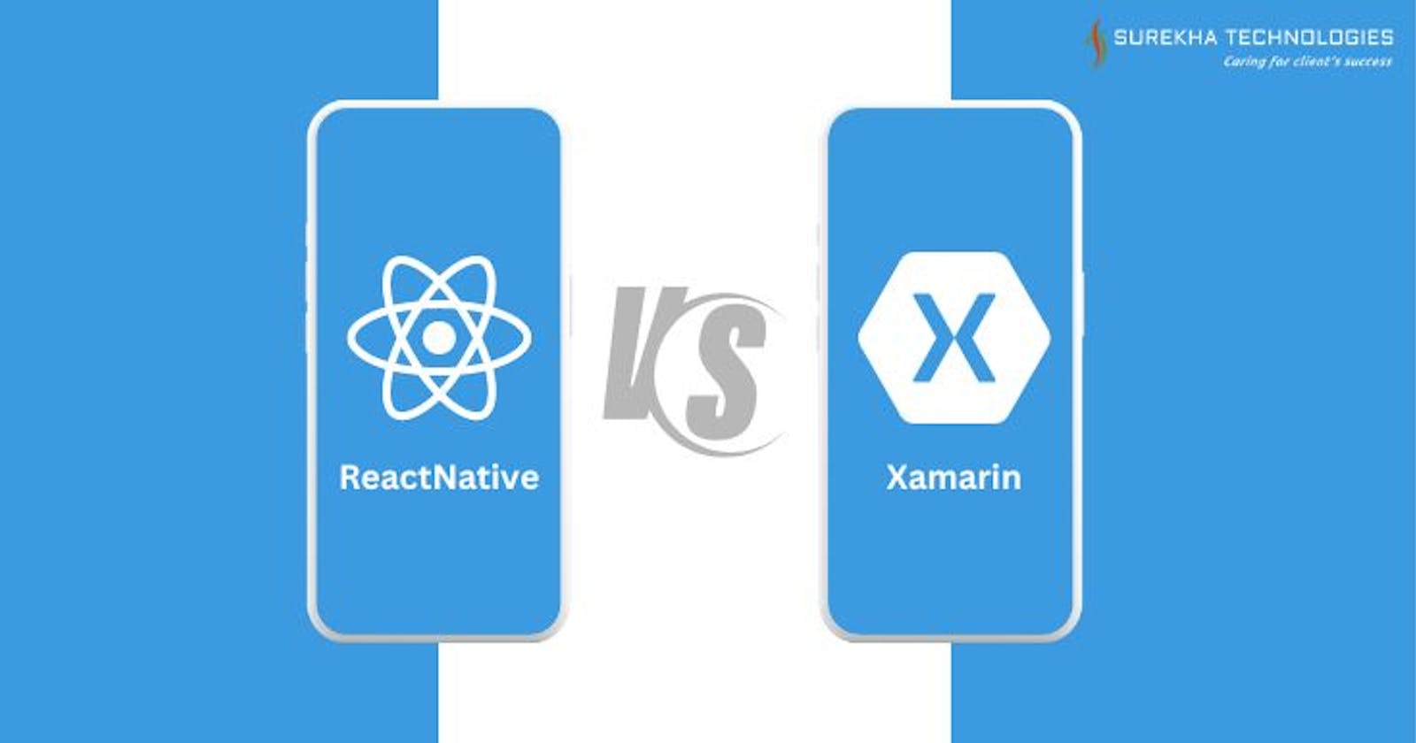 A Comprehensive Comparison of Xamarin and React Native