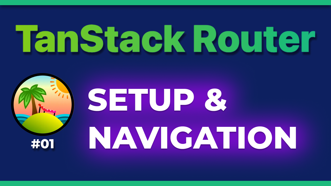 TanStack Router: Setup & Routing in React