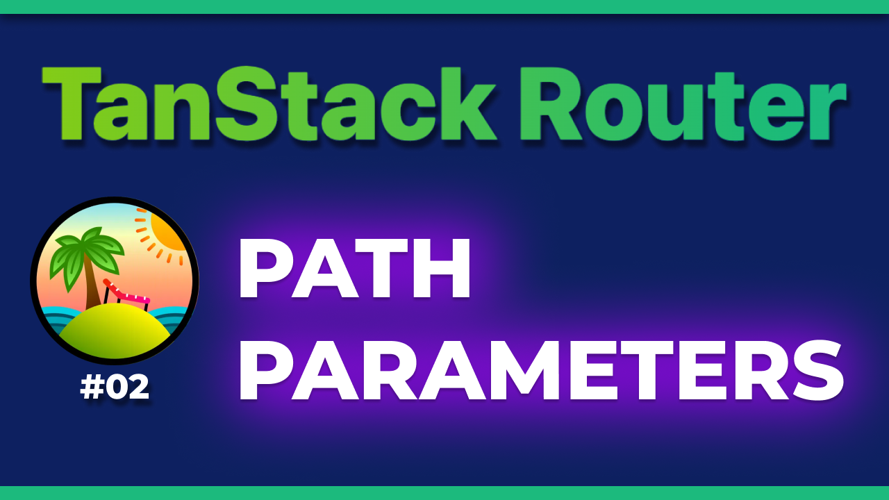 TanStack Router: Path Parameters & Loader