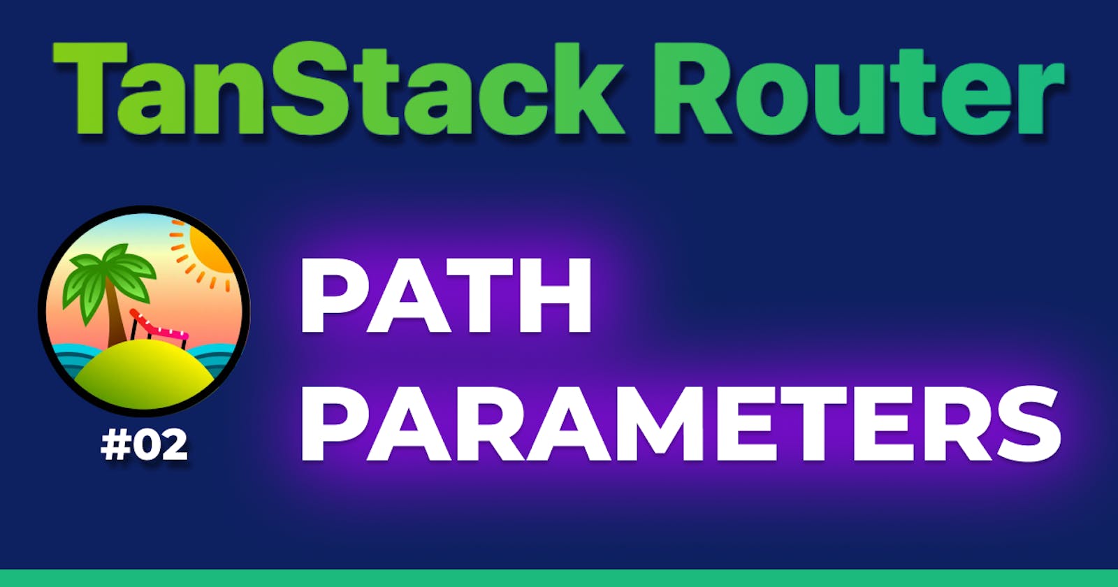 TanStack Router: Path Parameters & Loader